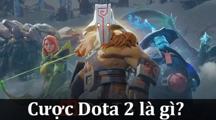 Cược Dota 2 & những kiến thức người chơi cần biết