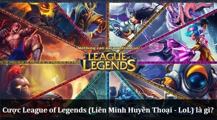 Cược League of Legends (Liên Minh Huyền Thoại – LoL) 